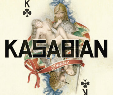 KASABIAN - EMPIRE