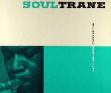 COLTRANE, JOHN - SOULTRANE -HQ-