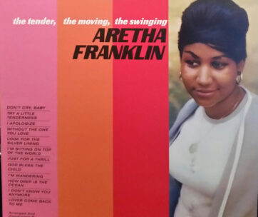 FRANKLIN, ARETHA - TENDER, THE MOVING, T