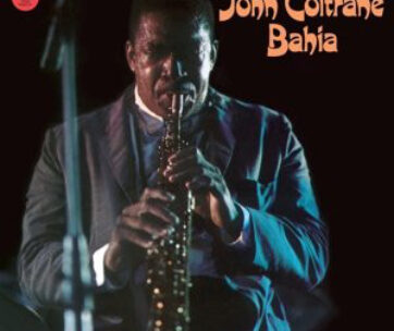 COLTRANE, JOHN - BAHIA -HQ-