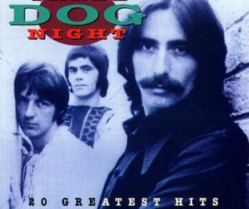 THREE DOG NIGHT - 20 GREATEST HITS