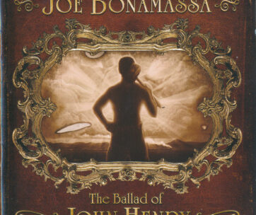 BONAMASSA, JOE - BALLAD OF JOHN HENRY..