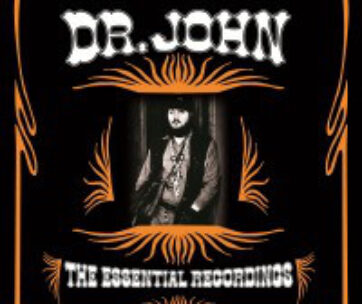 DR. JOHN - ESSENTIAL RECORDINGS