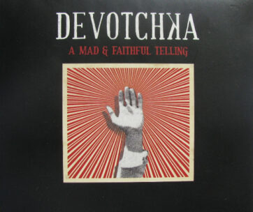 DEVOTCHKA - A MAD AND FAITHFUL TELLIN