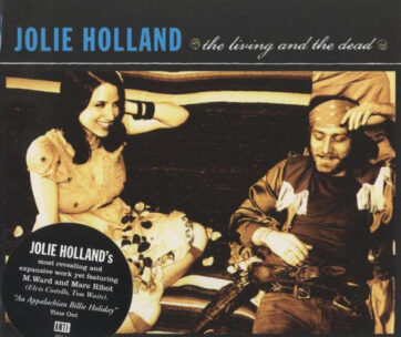 HOLLAND, JOLIE - LIVING AND THE DEAD