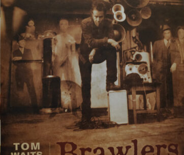 WAITS, TOM - BRAWLERS (ORPHANS) -HQ-