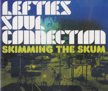 LEFTIES SOUL CONNECTION - SKIMMING THE SKUM