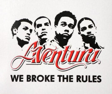 AVENTURA - WE BROKE THE RULES + 1