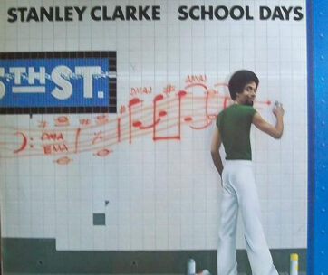 CLARKE, STANLEY - SCHOOL DAYS