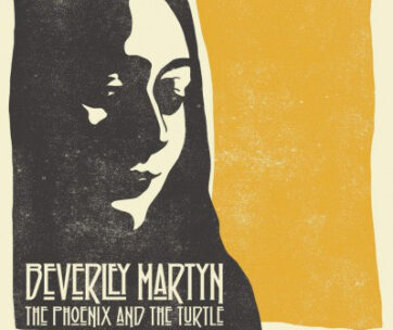 MARTYN, BEVERLEY - PHOENIX AND THE TURTLE