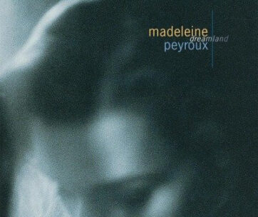 PEYROUX, MADELEINE - DREAMLAND