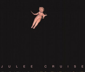 CRUISE, JULEE - FLOATING INTO THE.. -HQ-