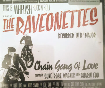 RAVEONETTES - CHAIN GANG OF LOVE