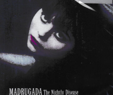 MADRUGADA - NIGHTLY DISEASE