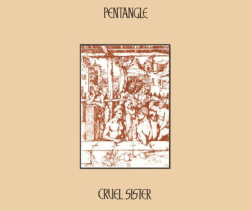 PENTANGLE - CRUEL SISTER