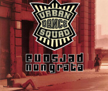 URBAN DANCE SQUAD - PERSONA NON GRATA-REMAST-