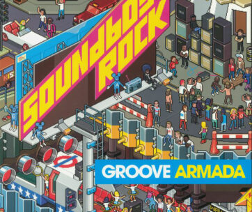 GROOVE ARMADA - SOUNDBOY ROCK