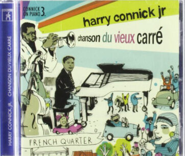 CONNICK, HARRY -JR.- - CHANSON DU VIEUX CARRE