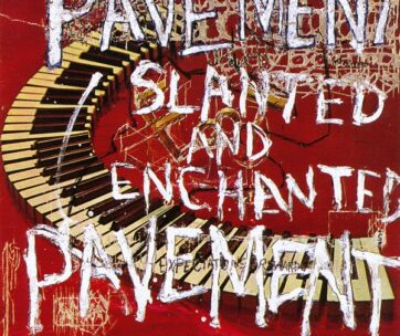 PAVEMENT - SLANTED & ENCHANTED