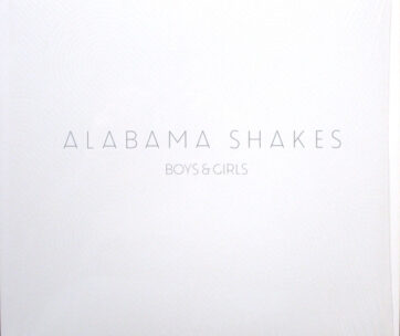 ALABAMA SHAKES - BOYS & GIRLS