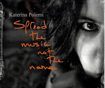 POLEMI, KATERINA - SPREAD THE MUSIC NOT THE NAME