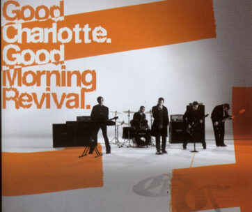 GOOD CHARLOTTE - GOOD MORNING REVIVAL