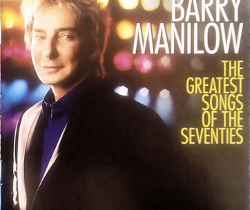 MANILOW, BARRY - GREATEST SONGS OF THE 70S