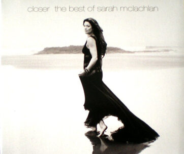 MCLACHLAN, SARAH - CLOSER:BEST OF +DVD