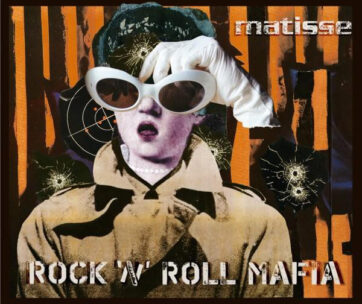 MATISSE - ROCK 'N' ROLL MAFIA