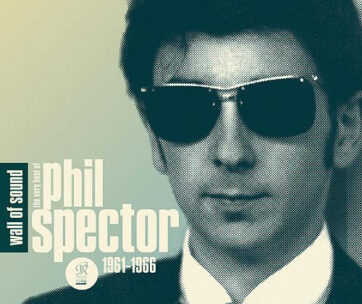 SPECTOR, PHIL - WALL OF SOUND:VERY BEST..