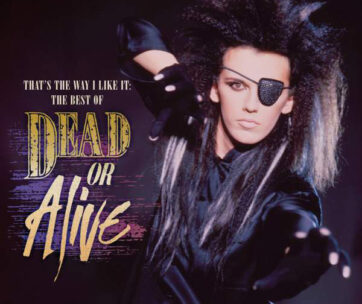 DEAD OR ALIVE - THAT'S THE WAY I LIKE IT