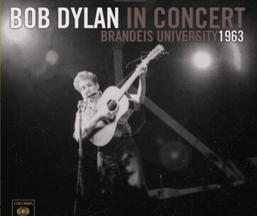 DYLAN, BOB - BRANDEIS UNIVERSITY 1963