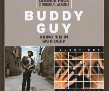 GUY, BUDDY - BRING 'EM IN/SKIN DEEP