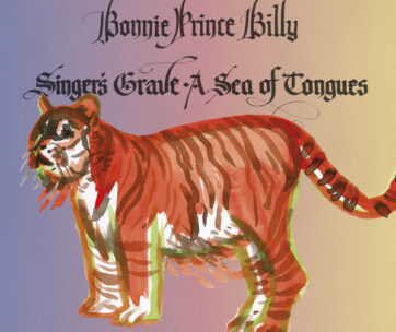 BONNIE PRINCE BILLY - SINGER'S GRAVE A SEA OF..