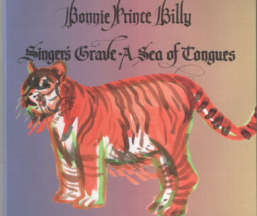 BONNIE PRINCE BILLY - SINGER'S GRAVE A SEA OF..