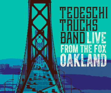 TEDESCHI TRUCKS BAND - LIVE FROM THE FOX OAKLAND