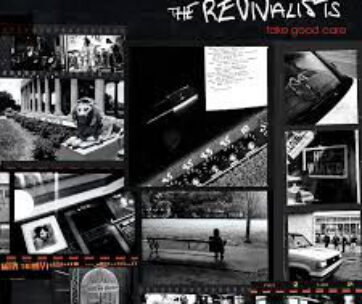 REVIVALISTS - TAKE GOOD CARE