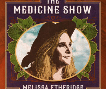 ETHERIDGE, MELISSA - MEDICINE SHOW