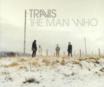 TRAVIS - MAN WHO-ANNIVERS/REISSUE-