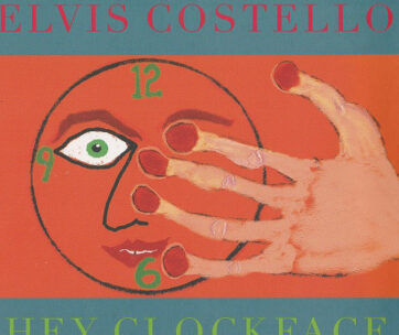 COSTELLO, ELVIS - HEY CLOCKFACE