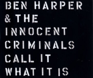 HARPER, BEN & THE INNOCEN - CALL IT WHAT IT IS