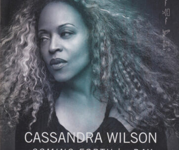 WILSON, CASSANDRA - COMING FORTH BY DAY