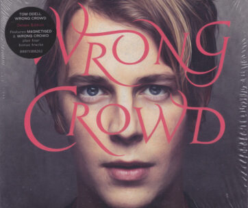 ODELL, TOM - WRONG CROWD -DELUXE-