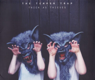 TEMPER TRAP - THICK AS THIEVES